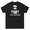 Trump You Missed T-shirt