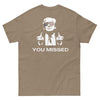 Trump You Missed T-shirt